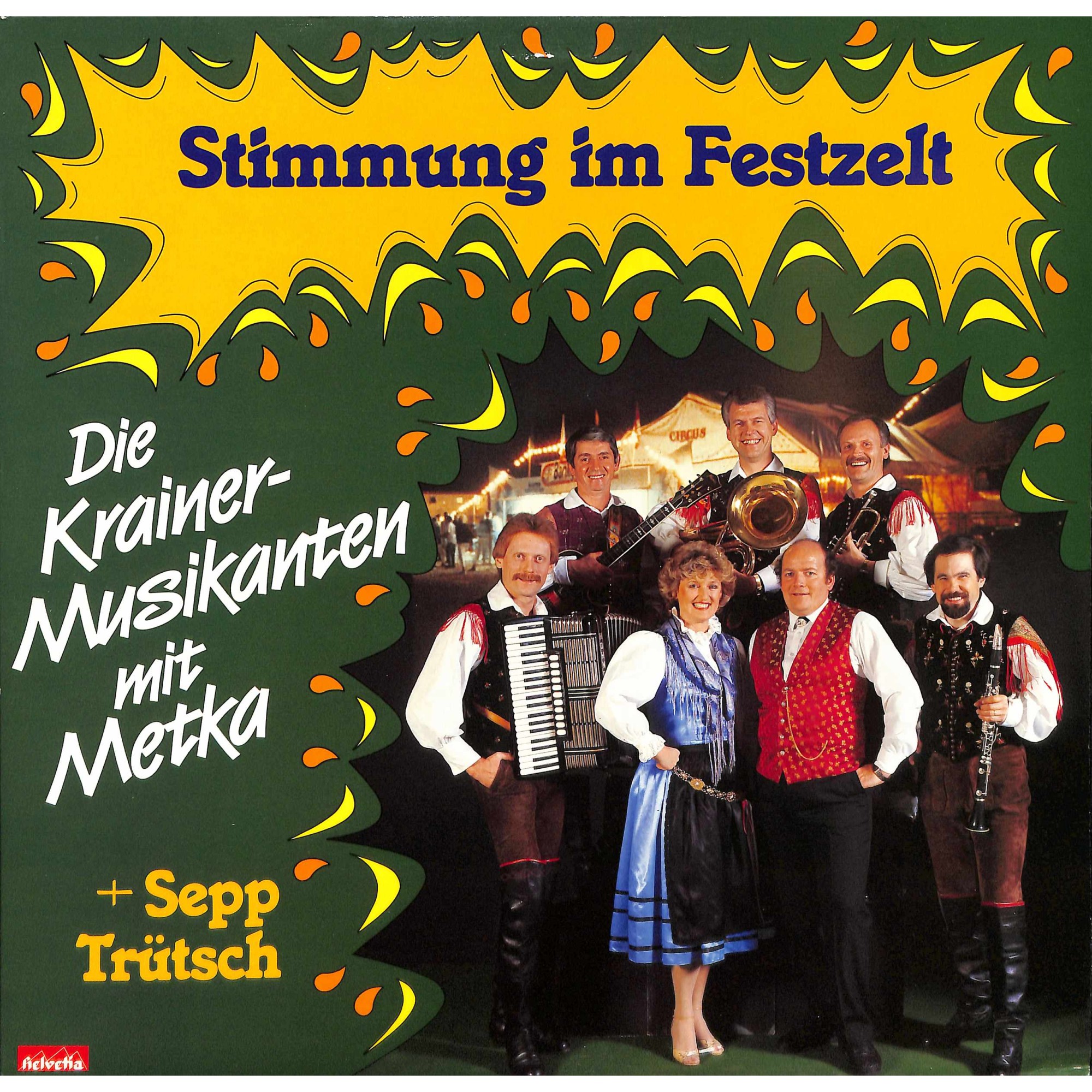 CD Die Krainer Musikanten mit Metka + Sepp Trütsch - Stimmung im Festzelt CD Die Krainer Musikanten mit Metka + Sepp Trütsch - Stimmung im Festzelt