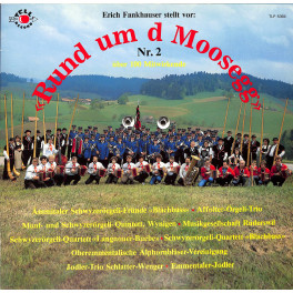 CD Erich Fankhauser stellt vor: Rund um d Moosegg Nr. 2