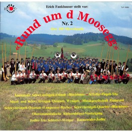 CD Erich Fankhauser stellt vor: Rund um d Moosegg Nr. 2