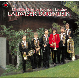 CD Lauwiser Dorfmusik - Ländliche Tänze von Ferdinand Lötscher - 1987