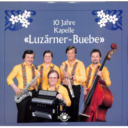 CD 10 Jahre Kapelle Luzärner-Buebe - 1985
