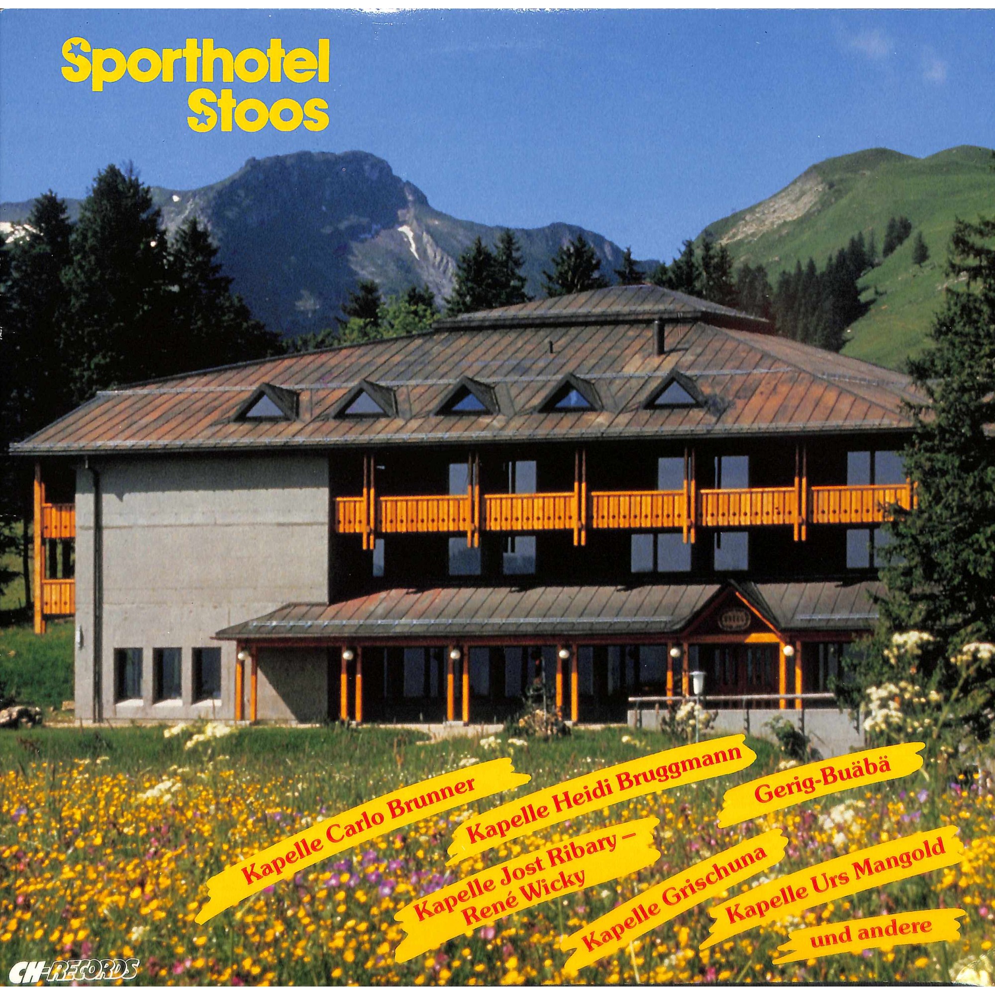 CD Carlo Brunner, Kapelle Heidi Bruggmann, Jost Ribary-René Wicky usw. - Sporthotel Stoos CD Carlo Brunner, Kapelle Heidi Bruggmann, Jost Ribary-René Wicky usw. - Sporthotel Stoos
