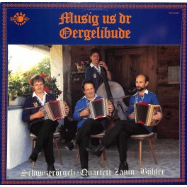 CD Schwyzerörgeli-Quartett Zanin-Bühler - Musig us dr Oergelibude - 1986