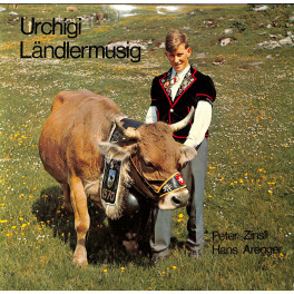 CD Peter Zinsli, Hans Aregger - Urchigi Ländlermusig 