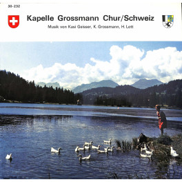 CD Kapelle Grossmann Chur - Musik von Kasi Geisser, K. Grossmann, H.Lott