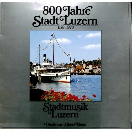 Occ.-LP Vinyl: Stadtmusik Luzern Ltg. Albert Benz - 800 Jahre Stadt Luzern
