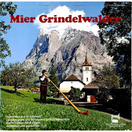 CD-Kopie von Vinyl: Mier Grindelwalder - Interpreten aus Grindelwald