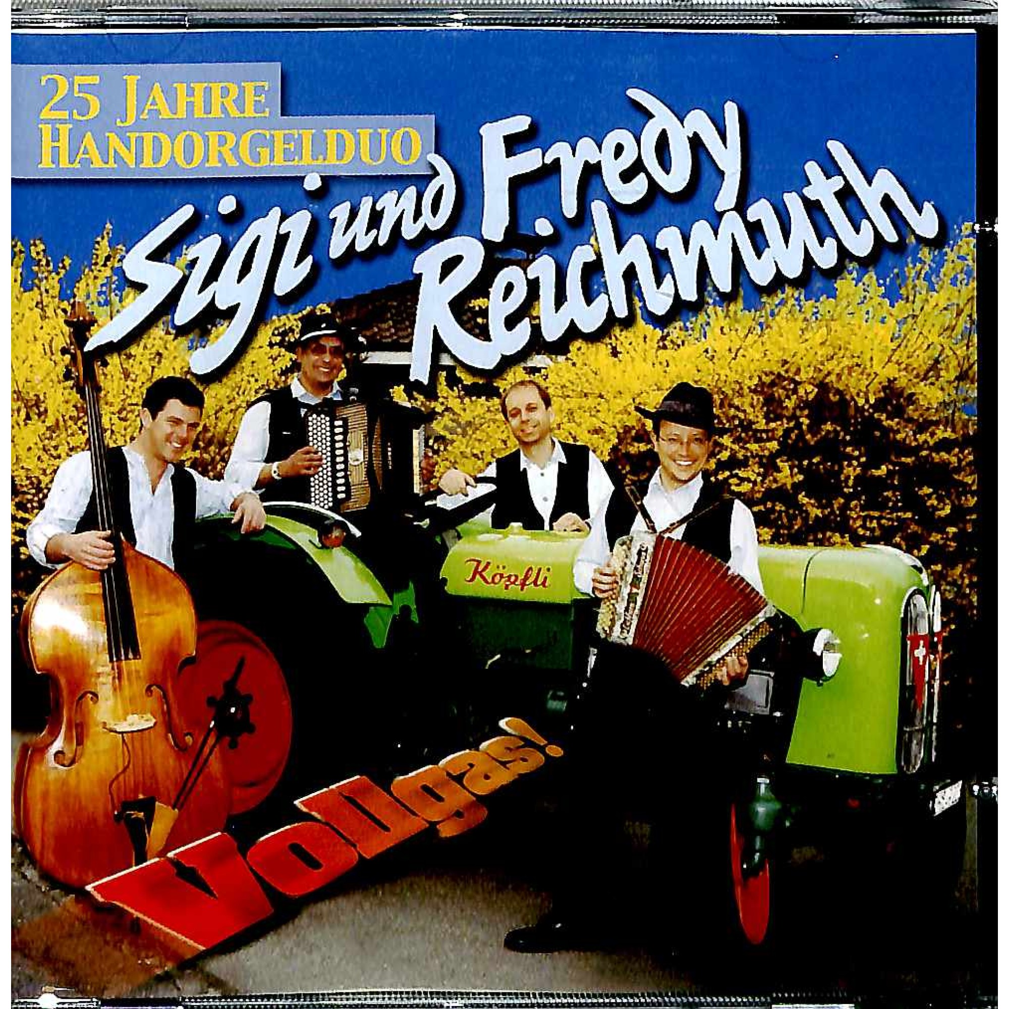 CD-Kopie: Vollgas, 25 Jahre Handorgelduo Sigi und Fredy Reichmuth CD-Kopie: Vollgas, 25 Jahre Handorgelduo Sigi und Fredy Reichmuth