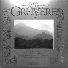 CD-Kopie von Vinyl: La Gruyère chantée par le choeur mixte de Bulle e.a. - 1987