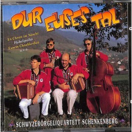 CD-Kopie: Dur euses Tal - Schwyzerörgeliquartett Schenkenberg