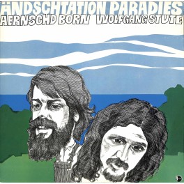 CD-Kopie von Vinyl: Aernschd Born, Wolfgang Stute - Ändschtation Paradies  2LPs - 1980