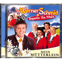 CD-Kopie: Mein Mütterlein - Werner Schmid & Kapelle Via Mala