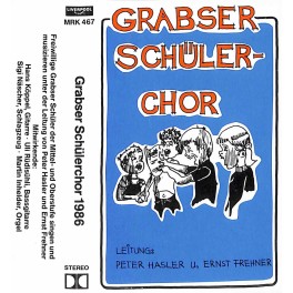 CD Grabser Schülerchor 1986 - Ltg Peter Hasler und Ernst Frehner