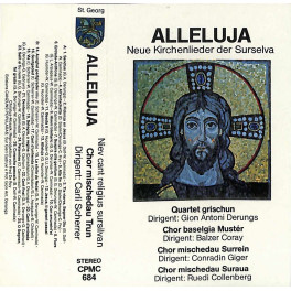 CD Chor mischedau Trun - Alleluja Neue Kirchenlieder der Surselva