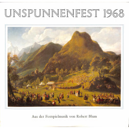 CD-Kopie von Vinyl: Unspunnenfest 1968 - Festspielchor Interlaken u.a.