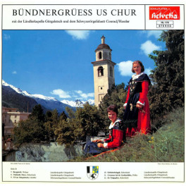 CD-Kopie von Vinyl: LK Gürgaletsch, SD Conrad-Hassler - Bündnergrüess us Chur
