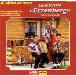 CD G'schittet ond bege, Ländlertrio Erzenberg Schwellbrunn AR