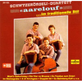 CD ...im traditionelle Stil - Schwyzerörgeli-Quartett Aarelouf