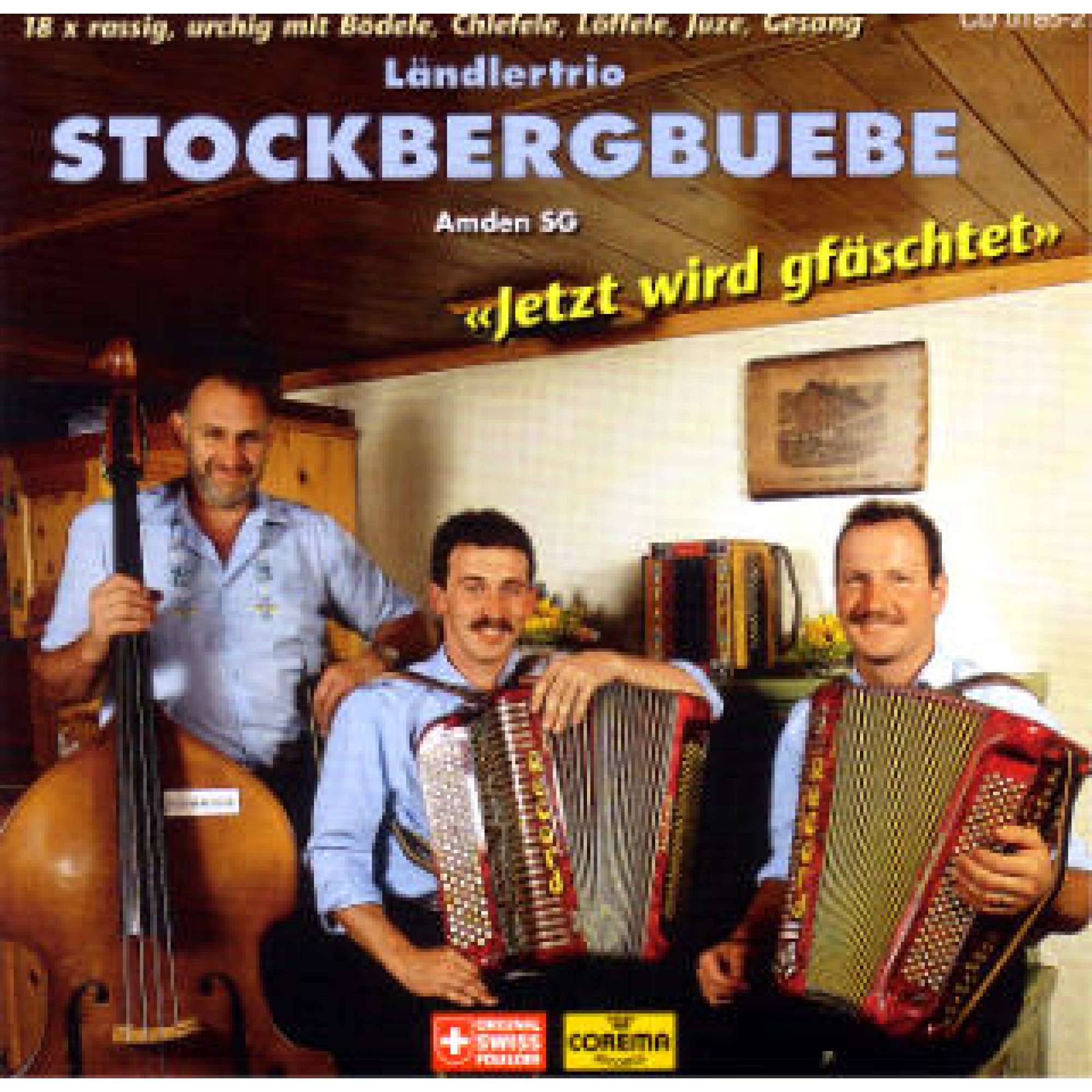 Occ. CD Jetzt wird gfäschtet, Ländlertrio Stockbergbuebe Amden SG Occ. CD Jetzt wird gfäschtet, Ländlertrio Stockbergbuebe Amden SG