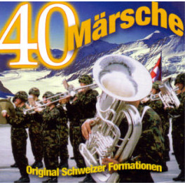 CD 40 Märsche Original Schweizer Formationen Folge 2