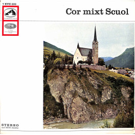 Occ. EP Vinyl: Cor mixt Scuol - Cur chi vain prümavaira, Mia Flur u.a.