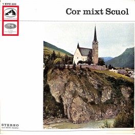 Occ. EP Vinyl: Cor mixt Scuol - Cur chi vain prümavaira, Mia Flur u.a.