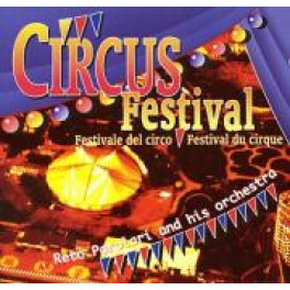 CD Circus Festival - typische Zirkusmusik - Orchester Reto Parolari