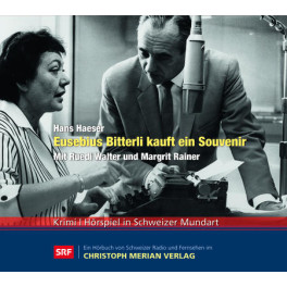 CD Eusebius Bitterli kauft ein Souvenir - Krimi-Hörspiel mit Ruedi Walter und Ma