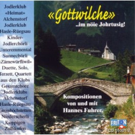 CD Gottwilche ...im nöie Johrtusig! - Hannes Fuhrer