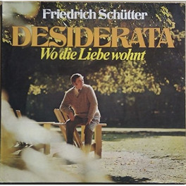 CD-Kopie von Vinyl: Desiderata, Wo die Liebe wohnt - Friedrich Schütter