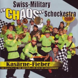 CD Kasärne-Fieber - Swiss-Military Chaos Schockestra