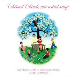 CD Chömed Chinde, mir wänd singe