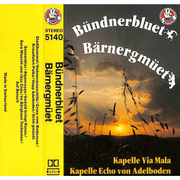 CD Kapelle Via Mala, Kapelle Echo von Adelboden - Bündnerbluet Bärnergmüet