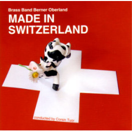 CD Made in Switzerland - Brass Band Berner Oberland