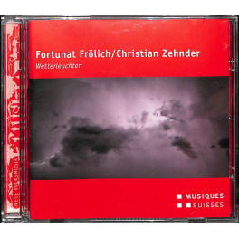 Occ. CD Fortunat Frölich und Christian Zehnder - Wetterleuchten