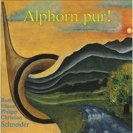 CD Alphorn pur! - Fam. Schneider, Illnau