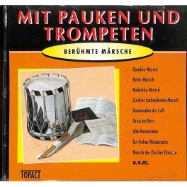 Occ. CD Mit Pauken und Trompeten - Berühmte Märsche
