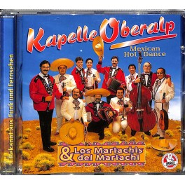 Occ. CD Mexican Hot Dance, Kapelle Oberalp & Los Mariachis des Maria
