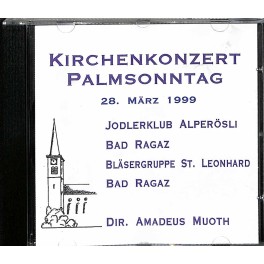 Occ. CD Kirchenpalmsonntag 1999 - Jodlerklub Alperösli Bad Ragaz