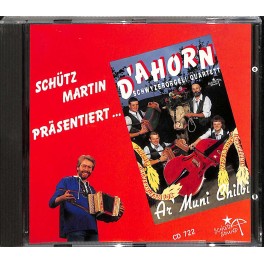 CD-Kopie: Schütz Martin präsentiert... - D'Ahorn ar' muni Chilbi