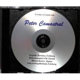 Occ. CD Kompositionen vom Peter Camastral - Kapelle Bernina Felsberg, Blasorch. Alpina u.a. Occ. CD Kompositionen vom Peter Camastral - Kapelle Bernina Felsberg, Blasorch. Alpina u.a.