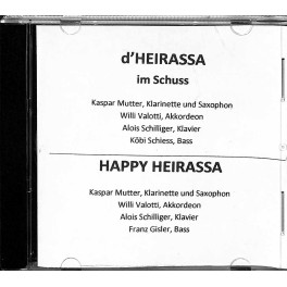 CD-Kopie: d'Heirassa im Schuss und Happy Heirassa
