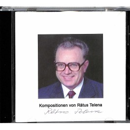 Occ. CD Kompositionen von Rätus Telena (Bundesrat Leon Schlumpf) - Kapelle bernina, Peter Zinsli