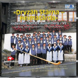 CD Jodlerklub Noger Ausserberg VS - Dryzäh Stärna - Heimatland