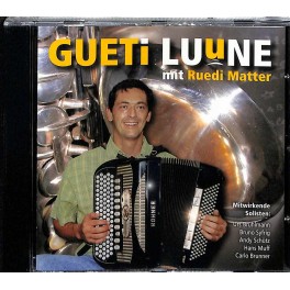 Occ. CD Gueti Luune mit Ruedi Matter