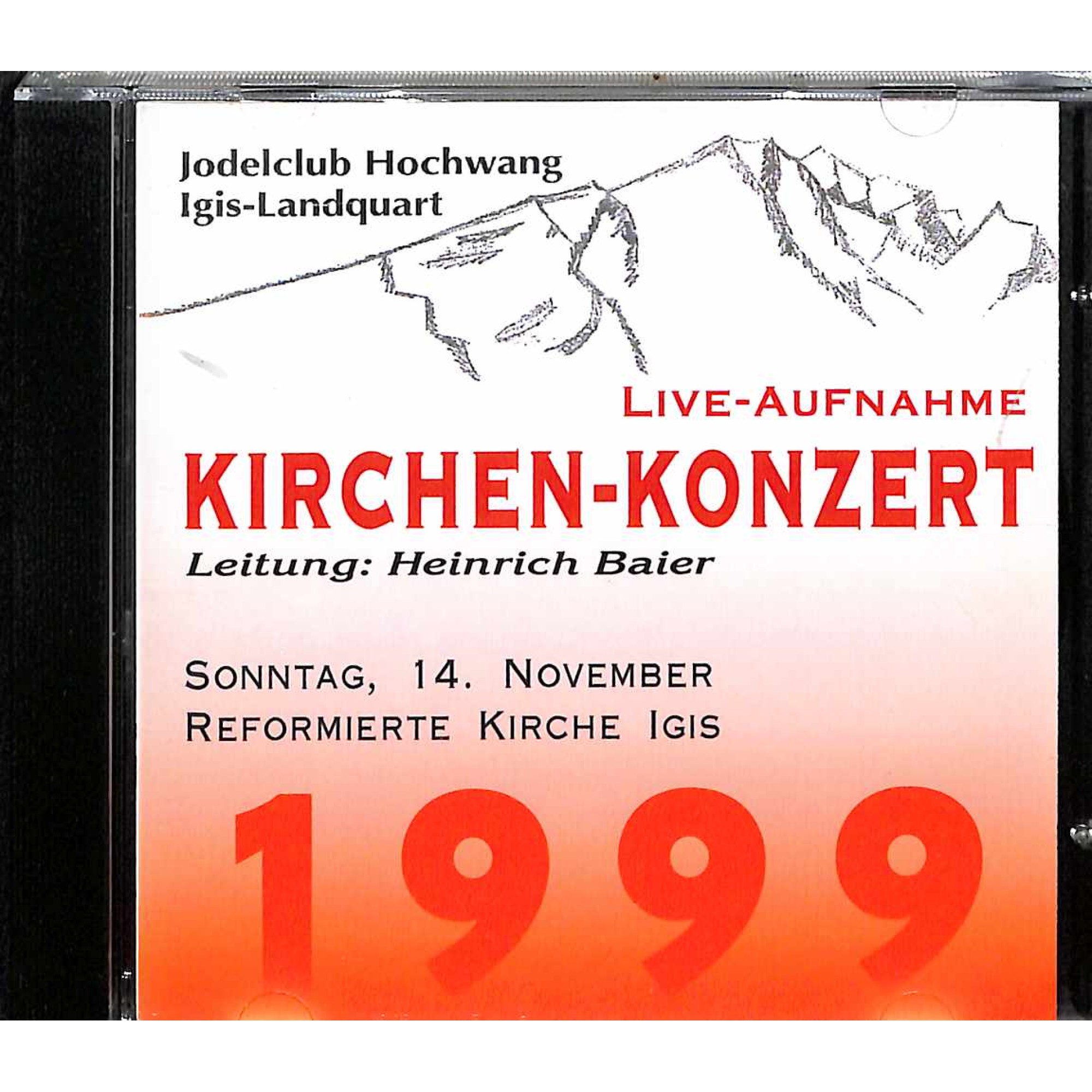 Occ. CD Jodelclub Hochwang Igis-Landquart - Kirchen-Konzert 1999 Ltg. Heinrich Baier Occ. CD Jodelclub Hochwang Igis-Landquart - Kirchen-Konzert 1999 Ltg. Heinrich Baier