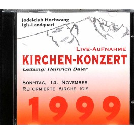Occ. CD Jodelclub Hochwang Igis-Landquart - Kirchen-Konzert 1999 Ltg. Heinrich Baier