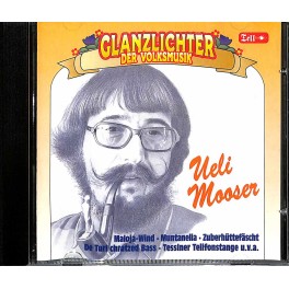 CD Glanzlichter der Volksmusik - Ueli Mooser