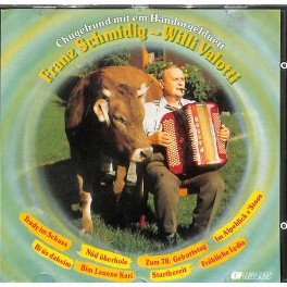CD Franz Schmidig - Willi Valotti - Chugelrund mit em Handorgelduett