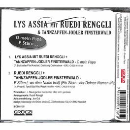 Occ. CD Lyss Assia mit Ruedi Renggli & Tannzapfen-Jodler Finsterwald - O mein Papa, E Stärn Occ. CD Lyss Assia mit Ruedi Renggli & Tannzapfen-Jodler Finsterwald - O mein Papa, E Stärn